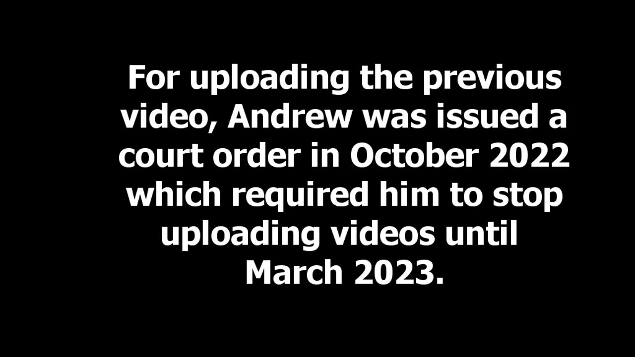 The Video That Earned Andrew a Court Order (August 2022)