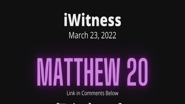 Matthew 20 Read & Discuss | 03/23/2022