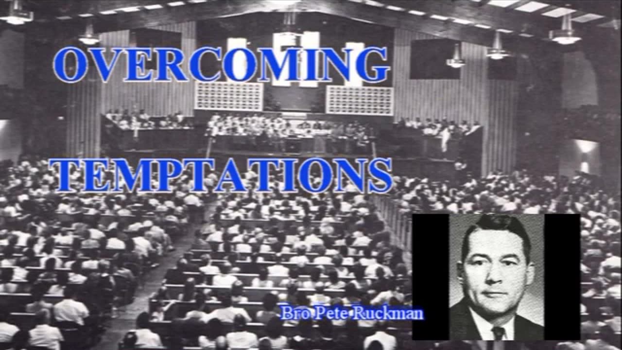 Peter Ruckman 'Overcoming Temptations'