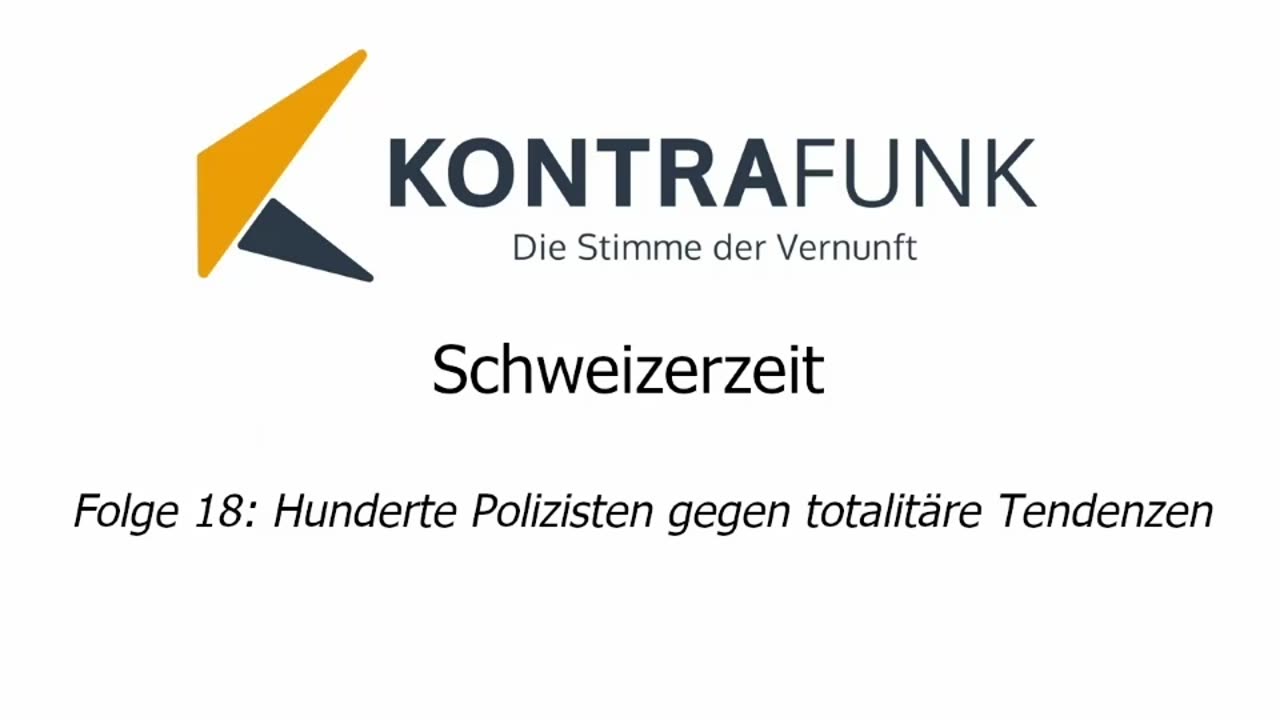 Schweizerzeit - Folge 18: Hunderte Polizisten gegen totalitäre Tendenzen
