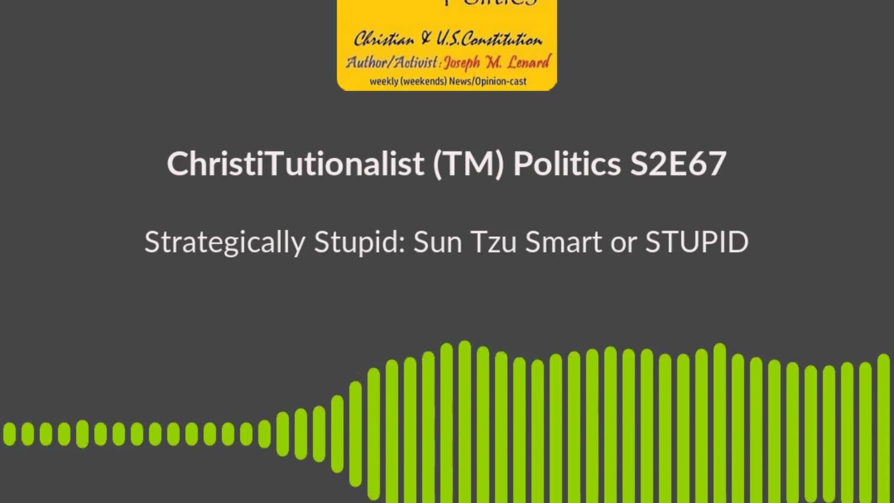 CTP (S2E67, 20240928) Strategically Stupid Soundbite (you Sun Tzu Smart, or Sun Burn Stupid?)