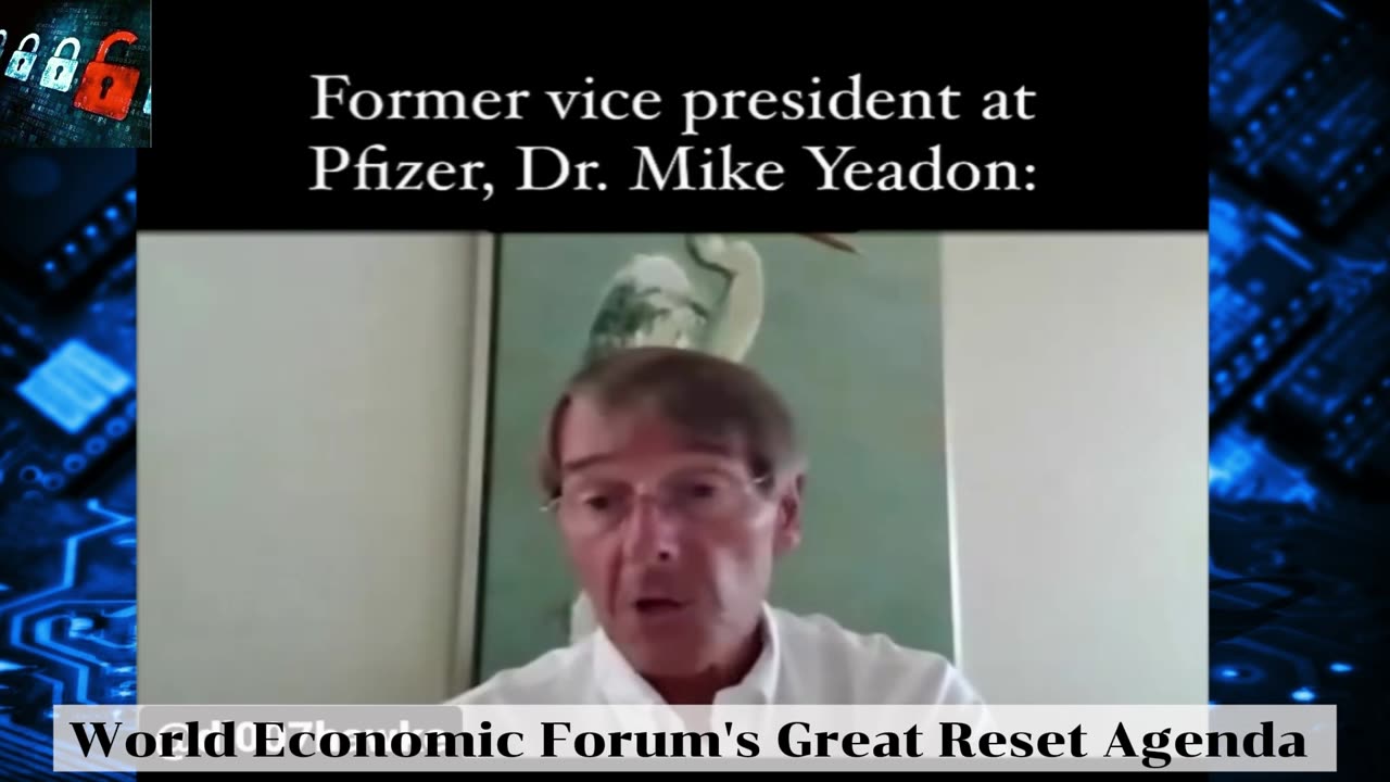 Former Pfizer Vice President - The World Economic Forums TRUE agenda for 'Great Reset'