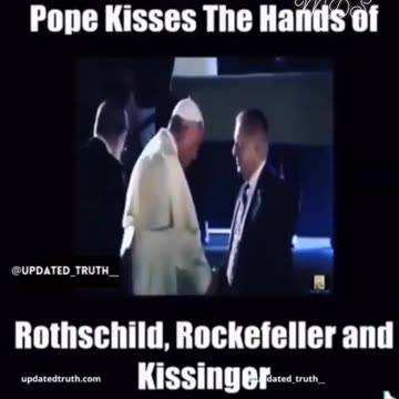 Pope kisses the hands of Rothschild, Rockefeller & Kissinger