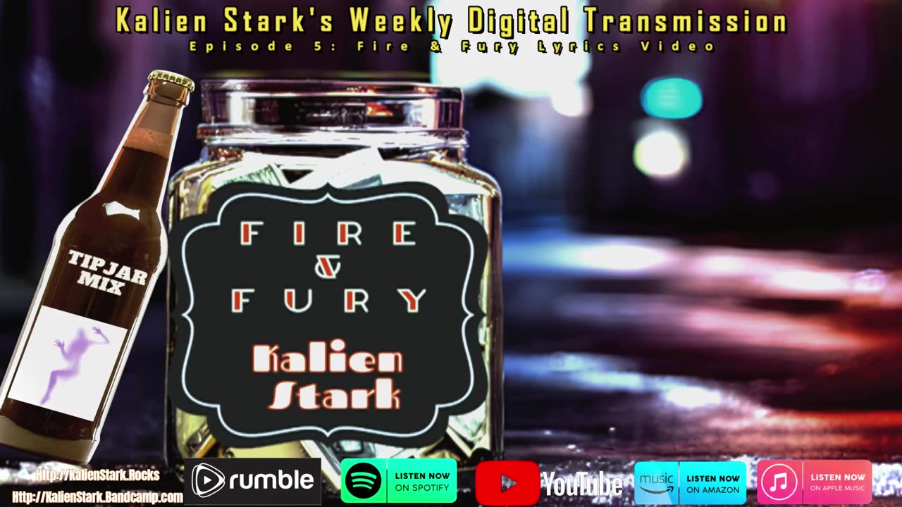 Kalien Stark's Weekly Digital Transmission: Episode 5: Fire & Fury (Tipjar Remix)