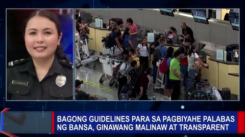 Bagong guidelines para sa pagbiyahe palabas ng bansa, ginagawang malinaw at transparent