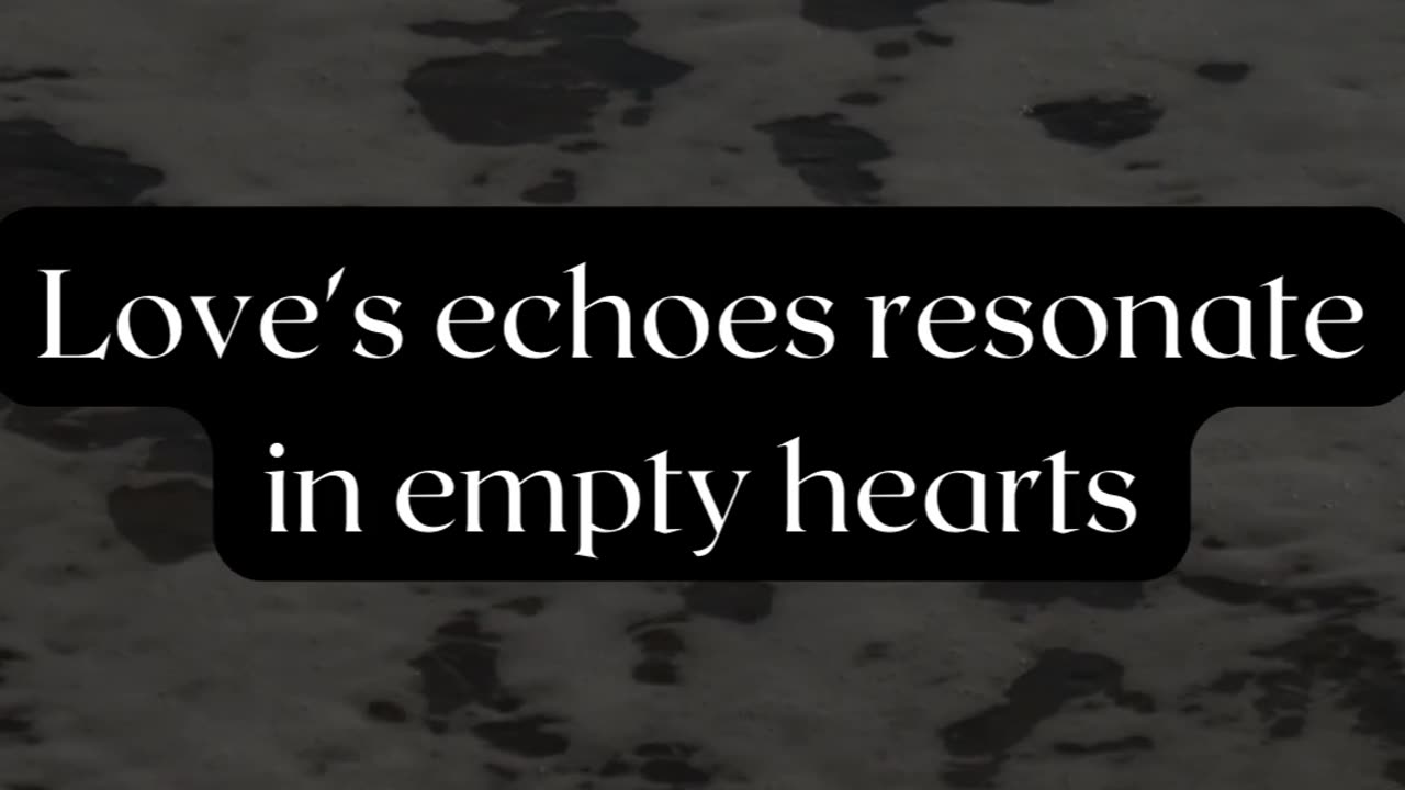 Echoes of love