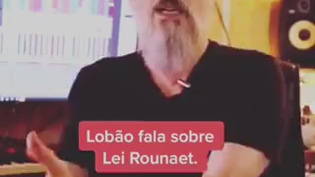 Lobao fala Lei Rounaet