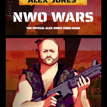 Alex Jones NWO WARS Video Game !!!
