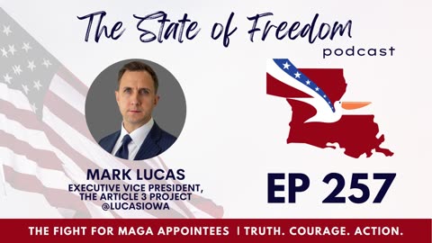 #257 The Fight for MAGA Appointees w/ Mark Lucas