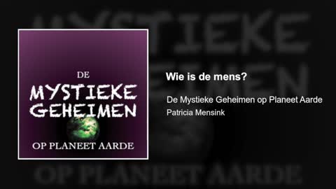 Wie is de mens? | De Mystieke Geheimen op Planeet Aarde #29