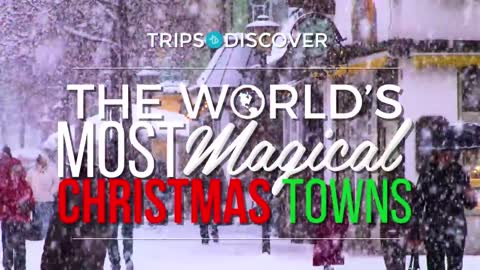 The World's Most Magical Christmas Towns