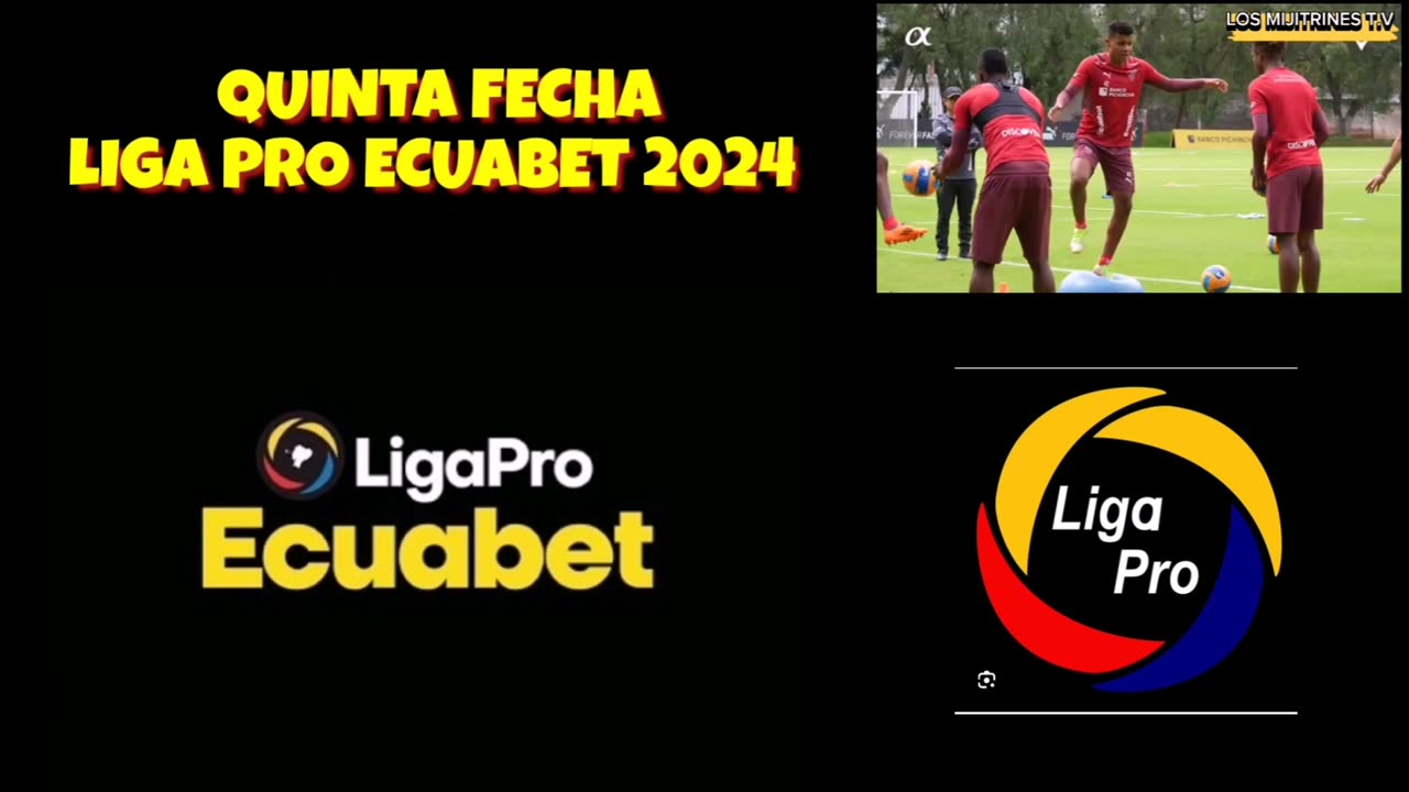 HORARIOS QUINTA FECHA LIGA PRO ECUADOR 2024