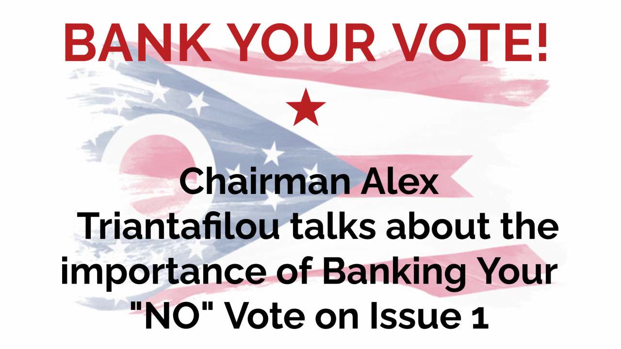 BANK YOUR VOTE TO DEFEAT ISSUE 1