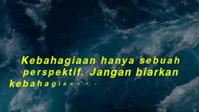Kebahagiaan hanya sebuah perspektif. Jangan biarkan kebahagiaanmu sulit diraih jika perspektifmu