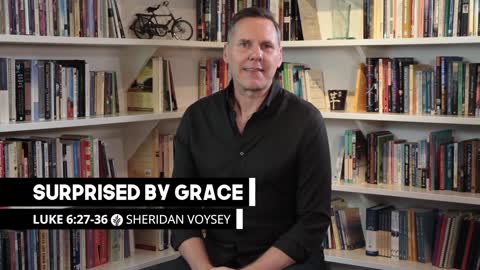 Surprised by Grace Luke 627–36 Our Daily Bread Video Devotional