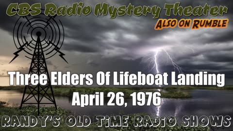 76-04-26 CBS Radio Mystery Theater The Three Elders Of Lifeboat Landing