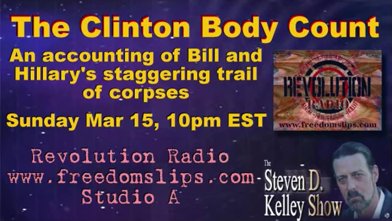 The Clinton Body Count, The Steven D Kelley Show Mar-15-2016