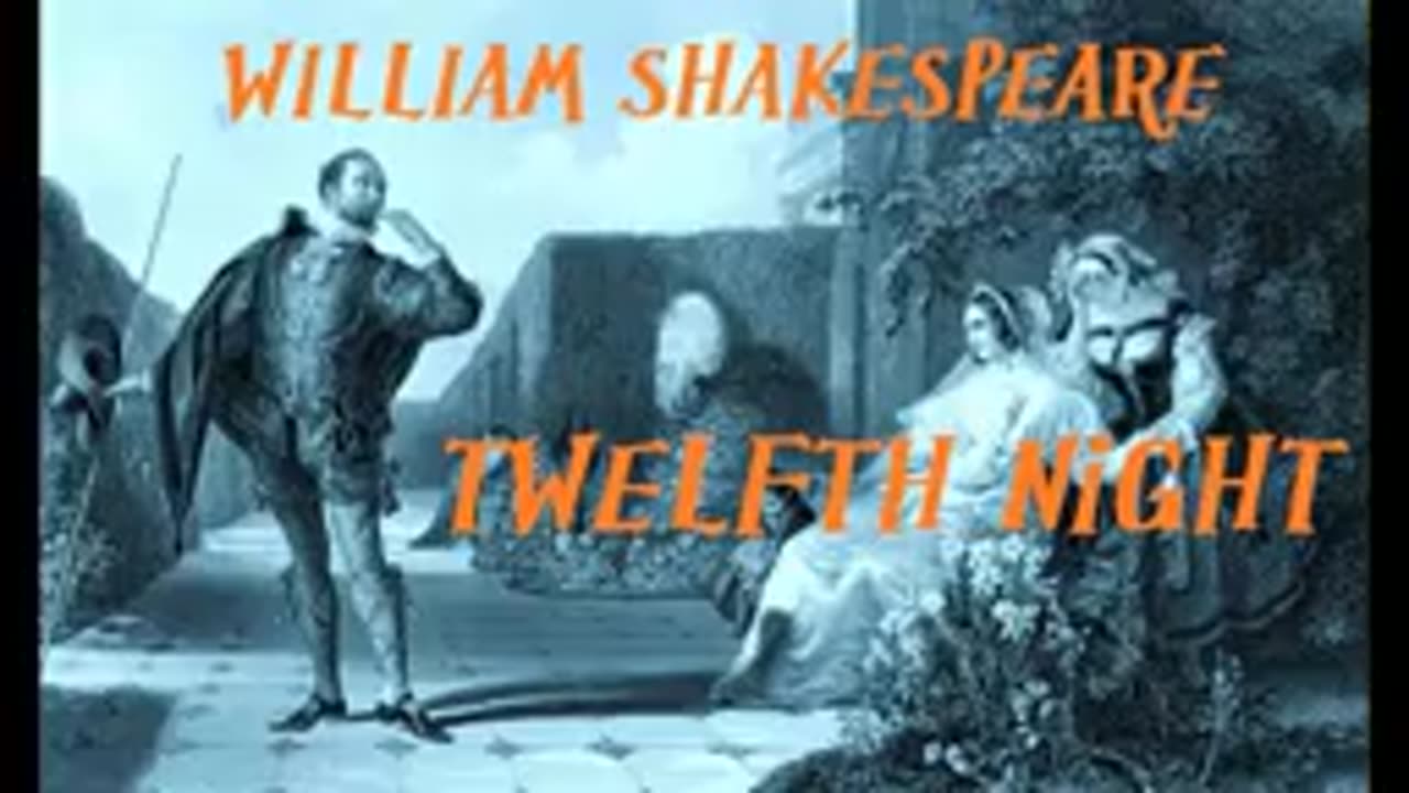 Twelfth Night - Shakespeare Dramatic Reading