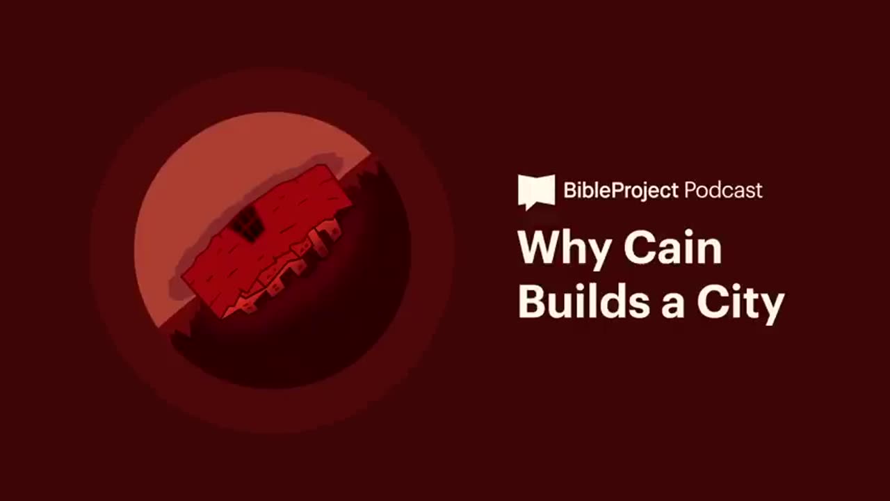 Why Cain Builds a City • The City Ep. 2