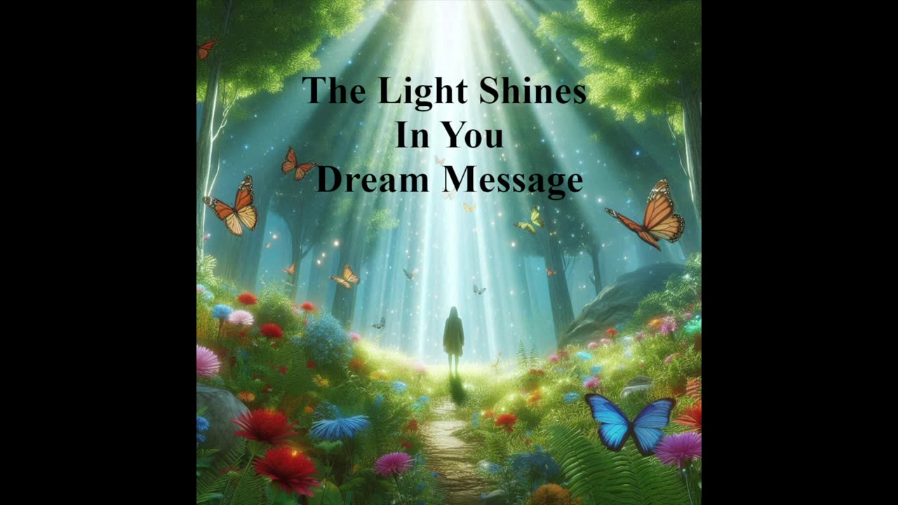 Dream Message: The Light Shines In You