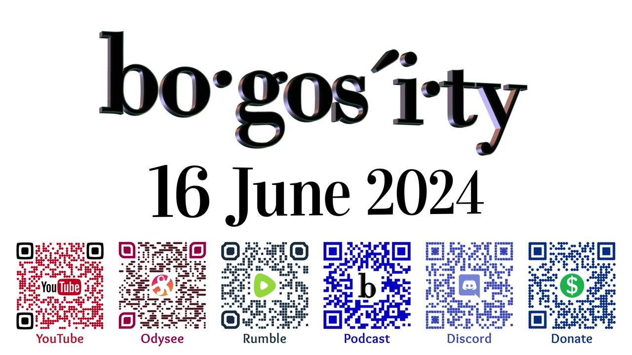 🎙️Bogosity Podcast for 16 June 2024