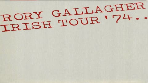 R̤o̤r̤y̤ ̤G̤a̤l̤l̤a̤g̤h̤e̤r̤- 1974-- Irish Tour-- Full Album