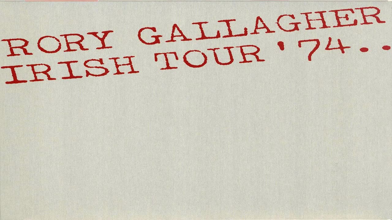 R̤o̤r̤y̤ ̤G̤a̤l̤l̤a̤g̤h̤e̤r̤- 1974-- Irish Tour-- Full Album