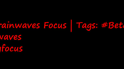 beta_brainwaves_focus_20Hz__Betasounds_ _betawaves_ _studyfocus_17116089918321805