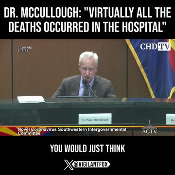 Dr. McCullough: "Virtually All the Deaths Occurred in the Hospital"