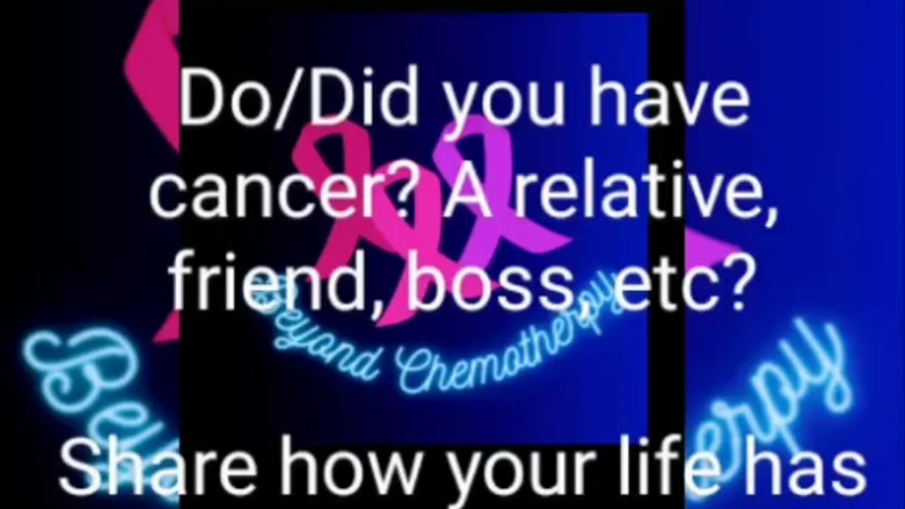 Share How Cancer Have Impacted You