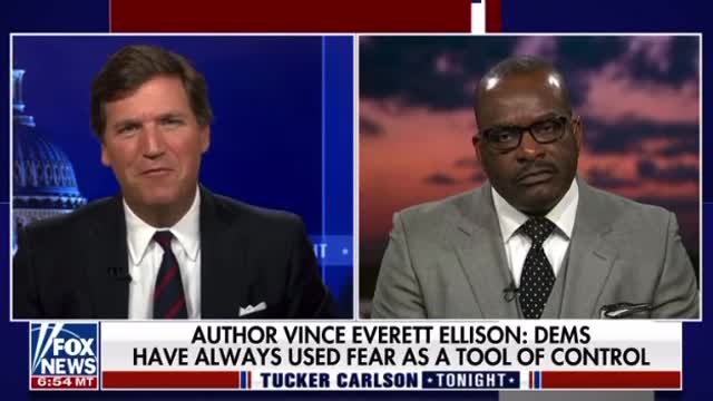 Vince Everett Ellison: Dems Have Always Used Fear As a Tool of Control.