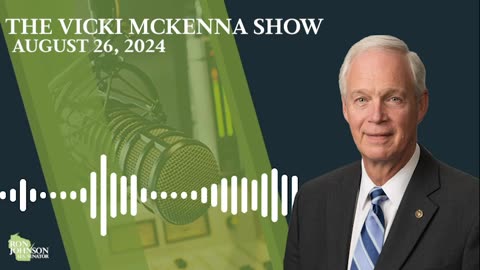 Sen. Johnson on The Vicki McKenna Show 8.26.24