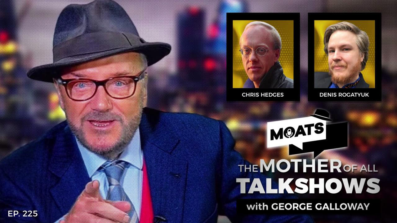 WORLD IN TURMOIL - MOATS Episode 225 with George Galloway