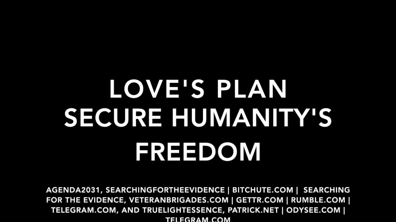 LOVE'S PLAN - SECURE HUMANITY'S FUTURE