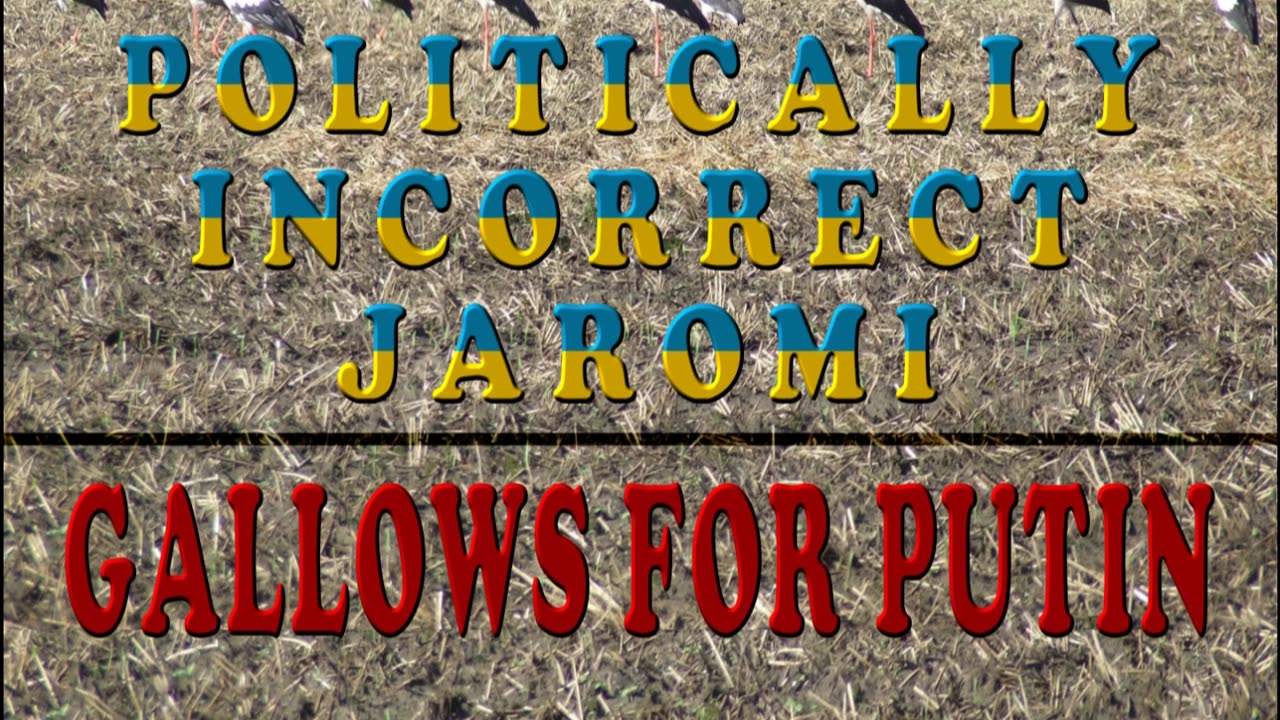 JAROMI - GALLOWS FOR PUTIN