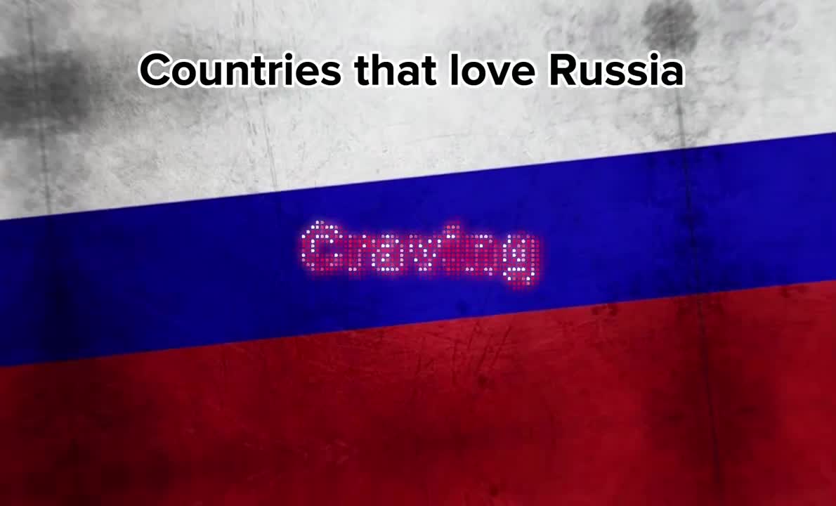 Countries that love Russia ????