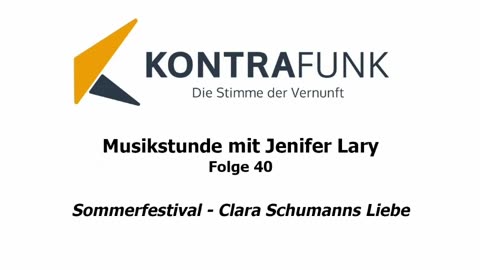 Musikstunde - Folge 40 mit Jenifer Lary: Sommerfestival – "Clara Schumanns Liebe"