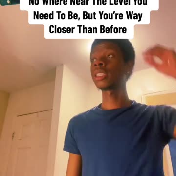 Reaching New Heights Working On Goals You’re Not At The Level You Need To Be, But You’re Closer