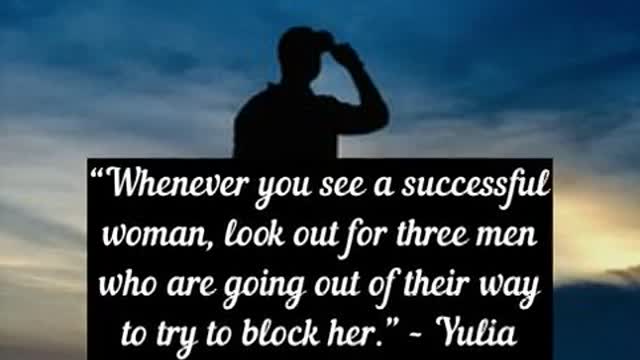 “Whenever you see a successful woman, look out for three men who are going out of their way to try t