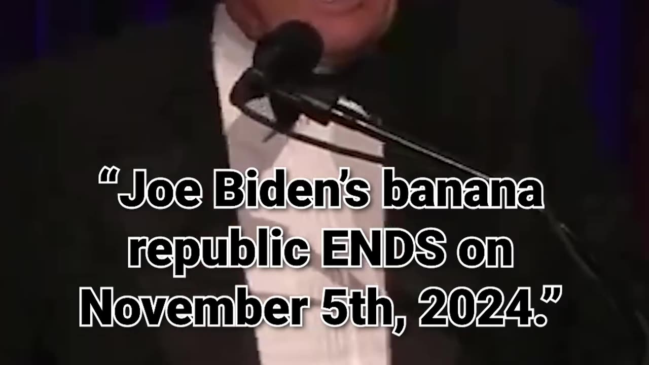 42. “Joe Biden’s banana republic ENDS on November 5th, 2024.”