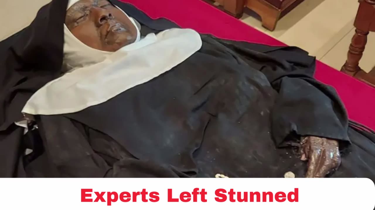 Another Miracle? Experts Stunned As Body Of Nun Hasn't Decomposed