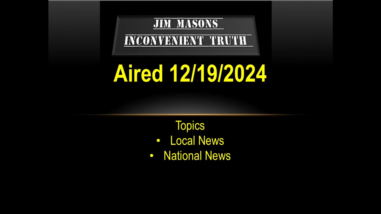 Jim Mason’s Inconvenient Truth 12/19/2024