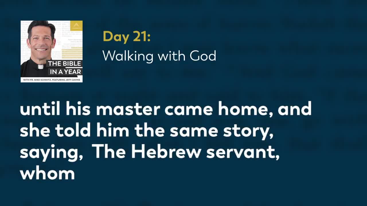 Day 21: Walking with God — The Bible in a Year (with Fr. Mike Schmitz)