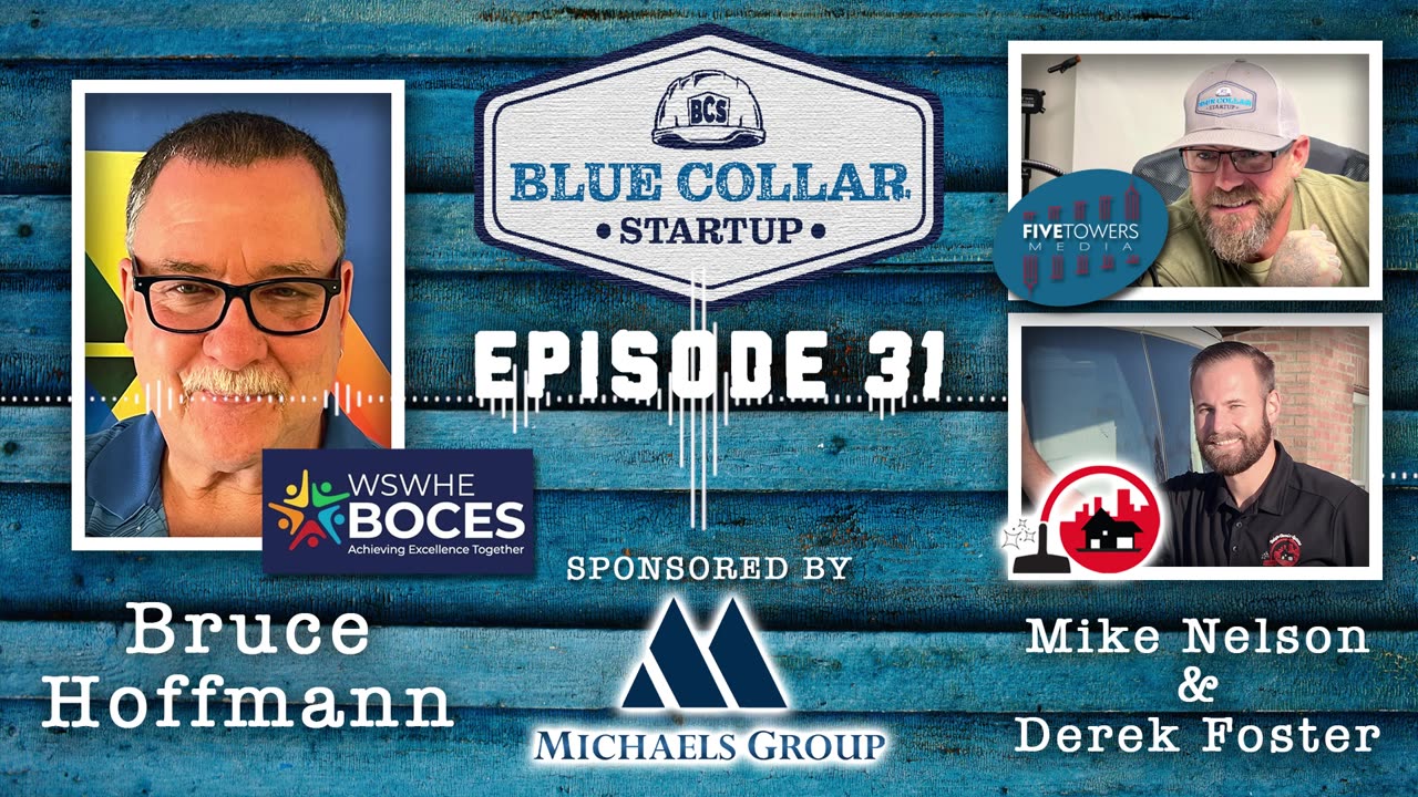 Blue Collar StartUp - Episode 31: Bruce Hoffmann (WSWHE BOCES)