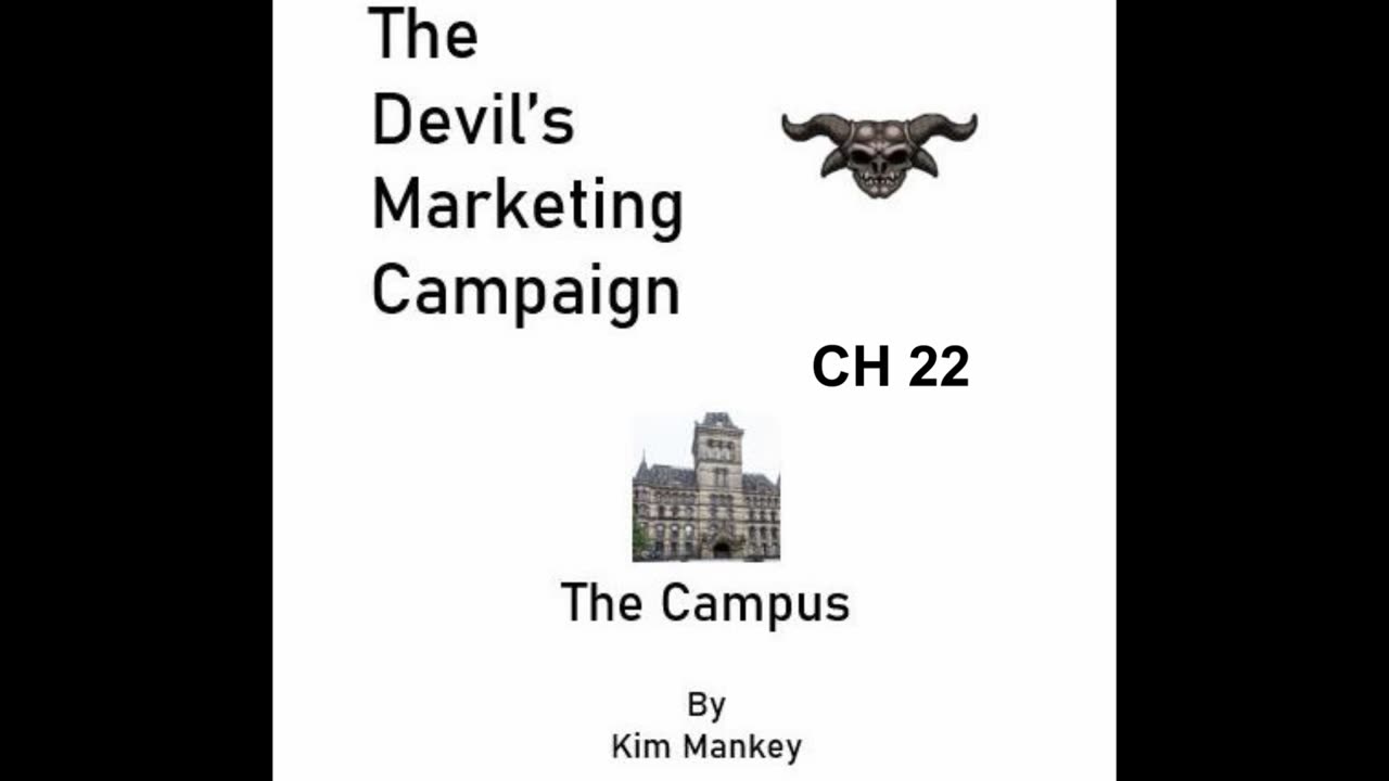 The Devil's Marketing Campaign - The Campus Ch 22