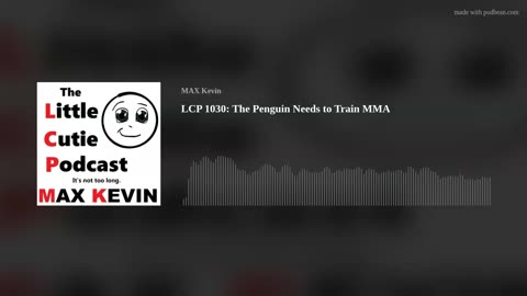 LCP 1030: The Penguin Needs to Train MMA