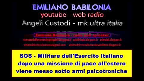 Militare dell'Esercito Italiano VITTIMA di controllo mentale con armi psicotroniche- INTERVISTA