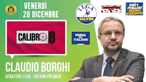 🔴 Sen. Claudio Borghi a "Calibro 8" su Radio Cusano: chiusi i conti dei "putiniani"? (20.12.2024)