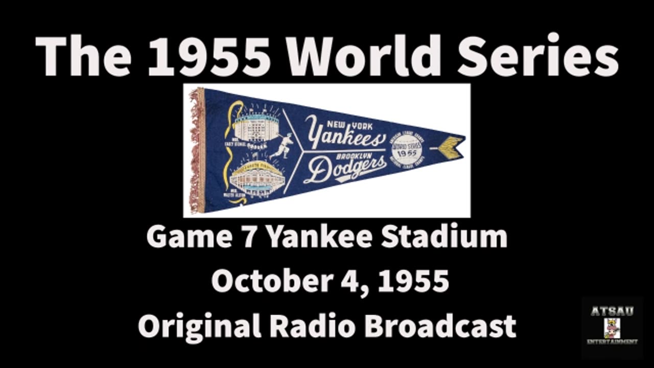 Game 7 of the 1955 World Series - The Brooklyn Dodgers vs The New York Yankees