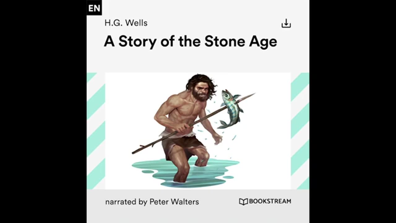 A Story of the Stone Age – H. G. Wells (Full Science Fiction Audiobook)